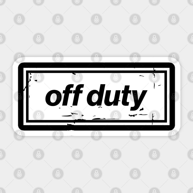 Off Duty – White Funny Day Off Oasis Style Britpop Sticker by Butter Creative